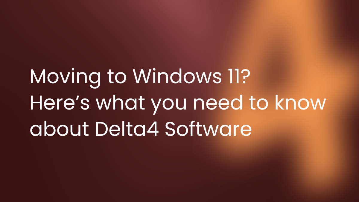Delta4 Software compatible with Windows 11